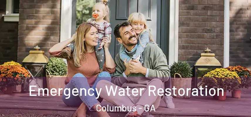 Emergency Water Restoration Columbus - GA