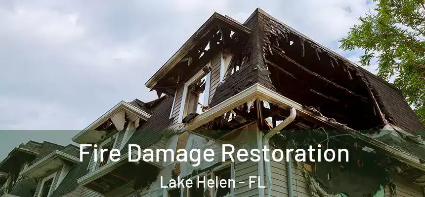  Fire Damage Restoration Lake Helen - FL