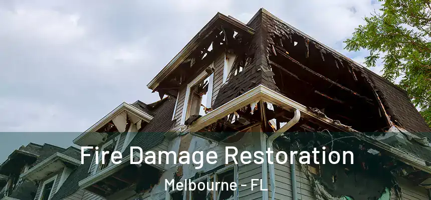  Fire Damage Restoration Melbourne - FL