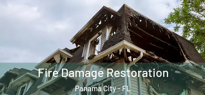  Fire Damage Restoration Panama City - FL