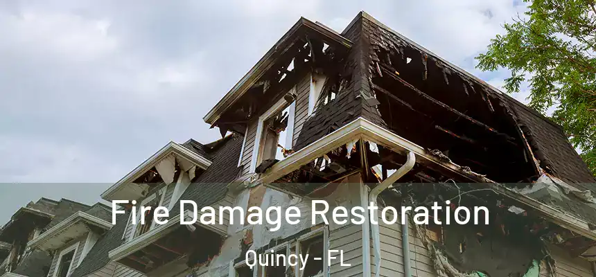  Fire Damage Restoration Quincy - FL