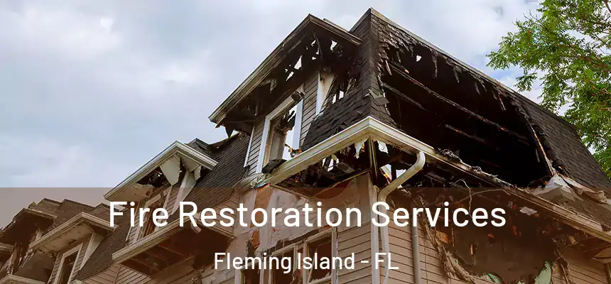  Fire Restoration Services Fleming Island - FL