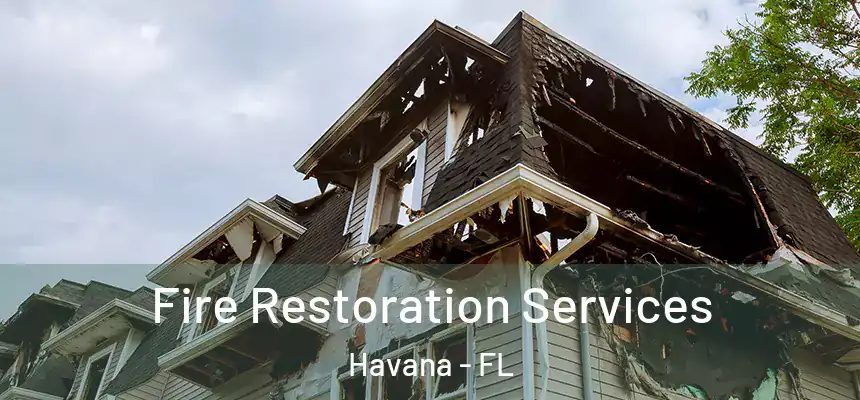  Fire Restoration Services Havana - FL