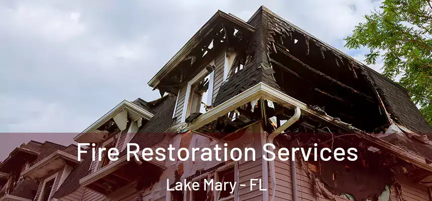  Fire Restoration Services Lake Mary - FL