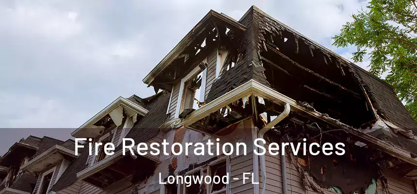  Fire Restoration Services Longwood - FL