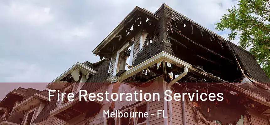  Fire Restoration Services Melbourne - FL