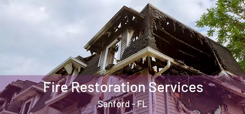  Fire Restoration Services Sanford - FL