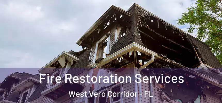  Fire Restoration Services West Vero Corridor - FL