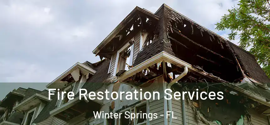  Fire Restoration Services Winter Springs - FL
