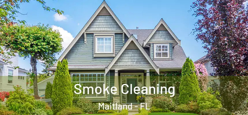  Smoke Cleaning Maitland - FL
