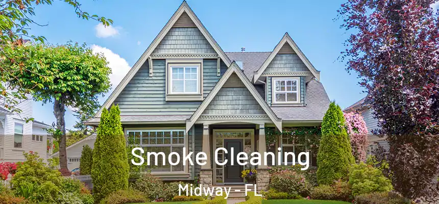 Smoke Cleaning Midway - FL
