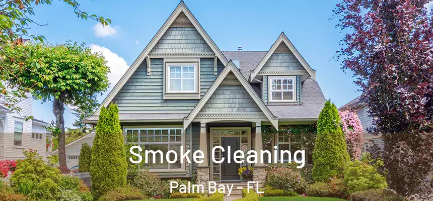  Smoke Cleaning Palm Bay - FL