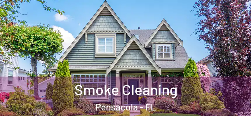  Smoke Cleaning Pensacola - FL