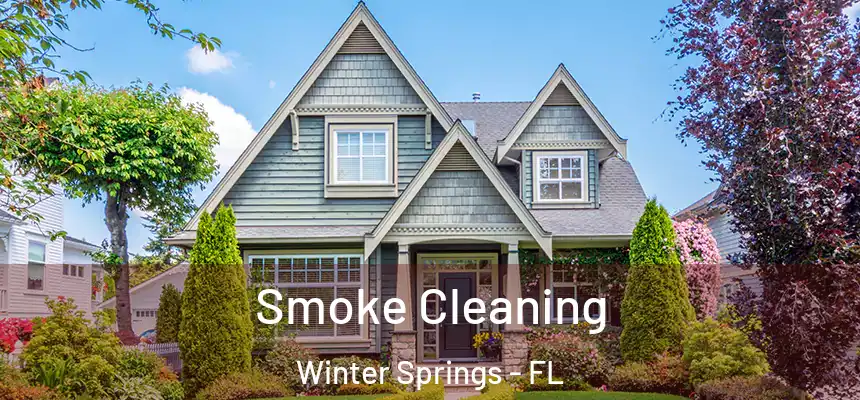  Smoke Cleaning Winter Springs - FL
