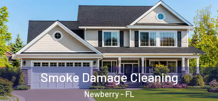  Smoke Damage Cleaning Newberry - FL