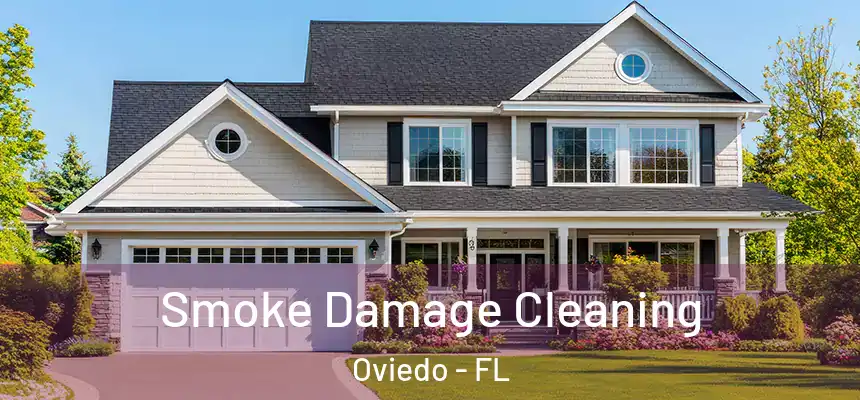  Smoke Damage Cleaning Oviedo - FL
