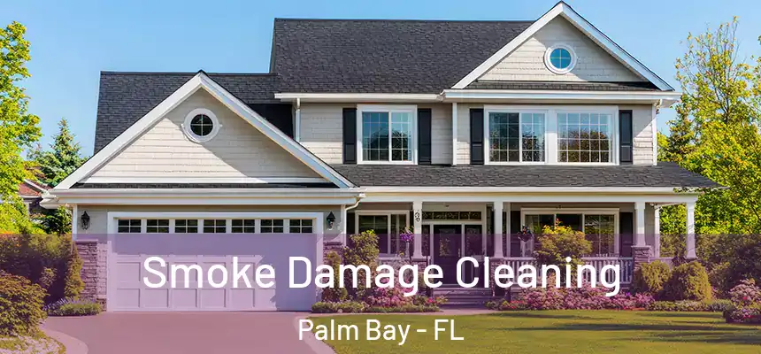  Smoke Damage Cleaning Palm Bay - FL