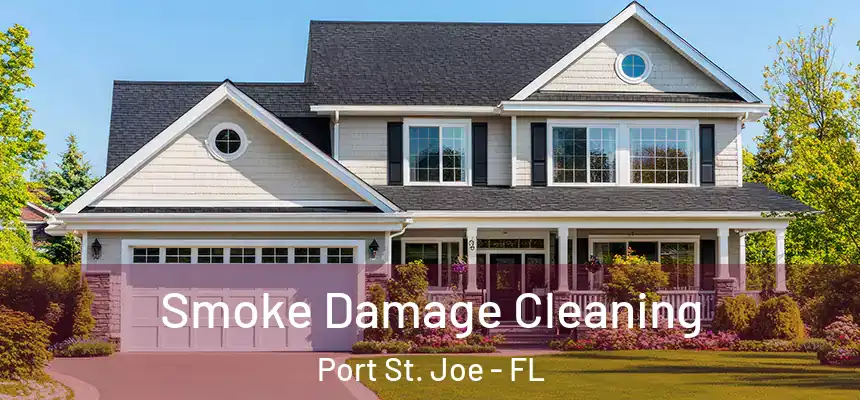  Smoke Damage Cleaning Port St. Joe - FL