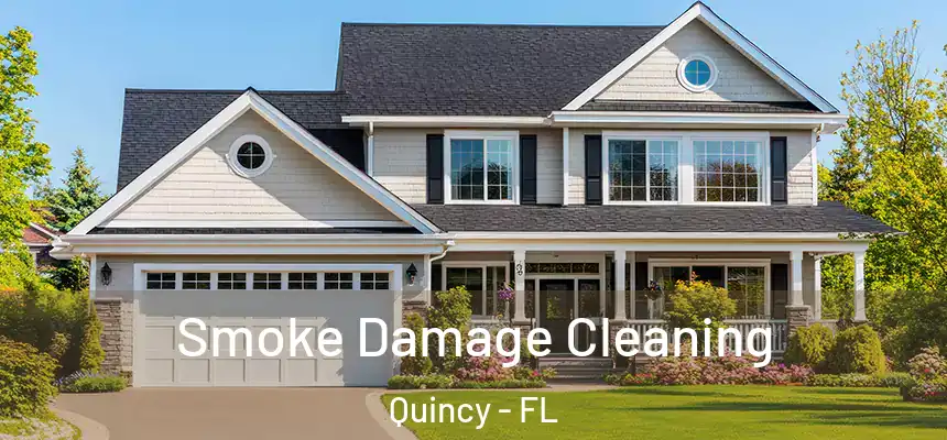  Smoke Damage Cleaning Quincy - FL